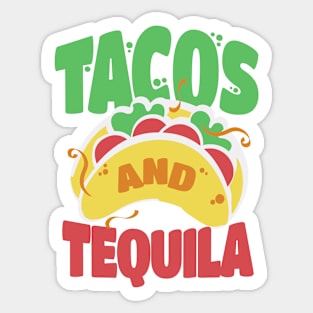 Tacos and Tequila - Cool Design For Tequila Lovers Sticker